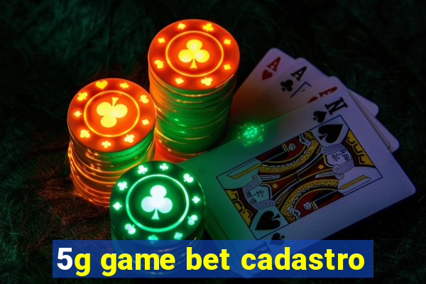 5g game bet cadastro